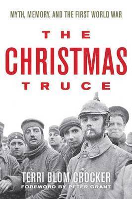 Terri Blom Crocker, Peter Grant - Christmas Truce, Inbunden