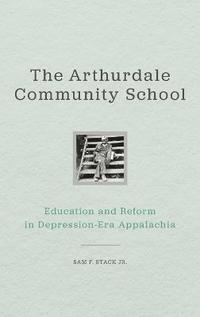 bokomslag The Arthurdale Community School