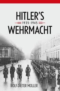 bokomslag Hitler's Wehrmacht, 1935--1945