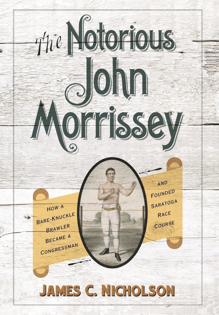 The Notorious John Morrissey 1