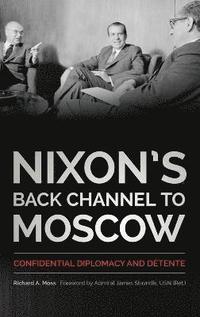 bokomslag Nixon's Back Channel to Moscow