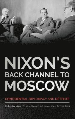 Nixon's Back Channel to Moscow 1