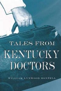 bokomslag Tales from Kentucky Doctors