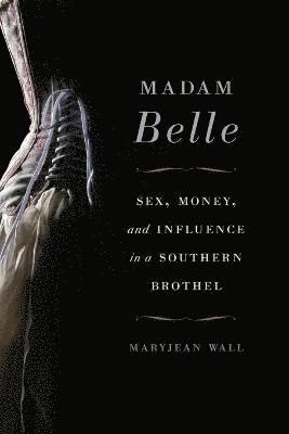 Maryjean Wall - Madam Belle, Häftad