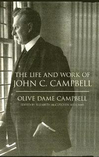 bokomslag The Life and Work of John C. Campbell