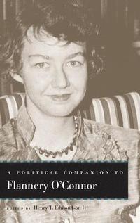 bokomslag A Political Companion to Flannery O'Connor