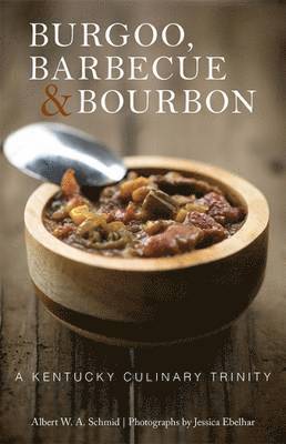 Burgoo, Barbecue, and Bourbon