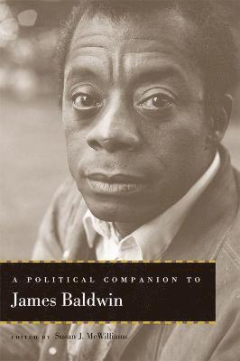 Susan J McWilliams - Political Companion to James Baldwin, Inbunden