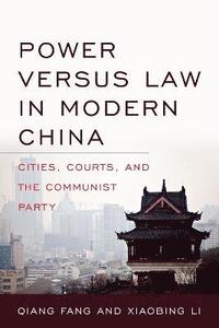bokomslag Power versus Law in Modern China