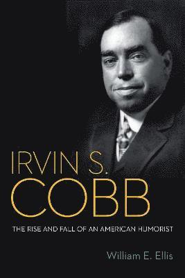 William E Ellis - Irvin S. Cobb, Inbunden