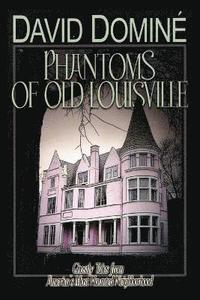 bokomslag Phantoms of Old Louisville