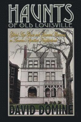 Haunts of Old Louisville 1