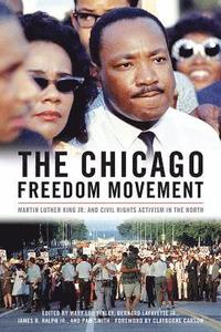 bokomslag The Chicago Freedom Movement