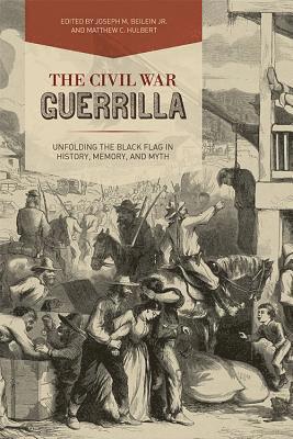 Christopher Phillips, Joseph M Beilein, Matthew C Hulbert - Civil War Guerrilla, Häftad. Tillgänglighet: Tillfälligt slut