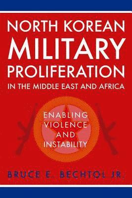 North Korean Military Proliferation in the Middle East and Africa