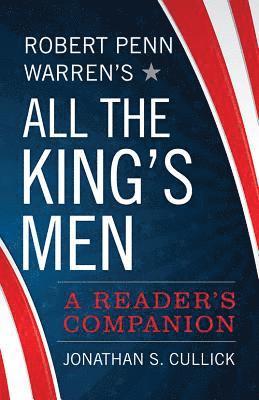 Robert Penn Warren's All the King's Men 1