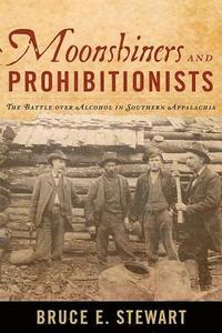 bokomslag Moonshiners and Prohibitionists