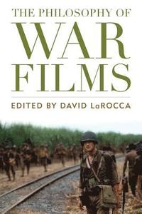 bokomslag The Philosophy of War Films