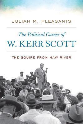 The Political Career of W. Kerr Scott 1