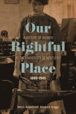 Terry L Birdwhistell, Deirdre A Scaggs - Our Rightful Place, Inbunden