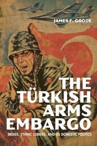 bokomslag The Turkish Arms Embargo