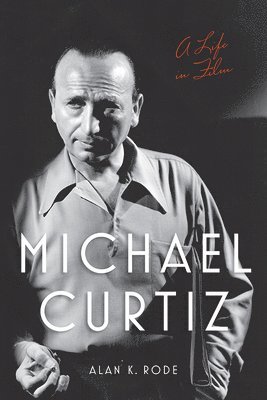 bokomslag Michael Curtiz