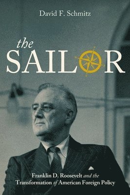David F Schmitz - Sailor, Inbunden. Tillgänglighet: Tillfälligt slut