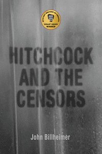 bokomslag Hitchcock and the Censors