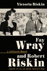 bokomslag Fay Wray and Robert Riskin: A Hollywood Memoir