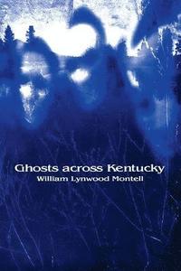 bokomslag Ghosts across Kentucky
