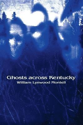 Ghosts across Kentucky