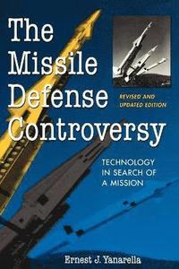bokomslag The Missile Defense Controversy