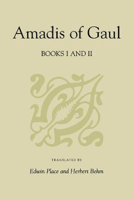 Amadis of Gaul, Books I and II 1