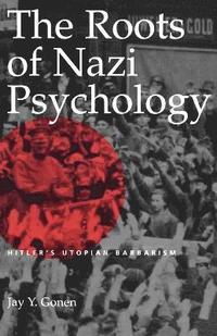 bokomslag The Roots of Nazi Psychology