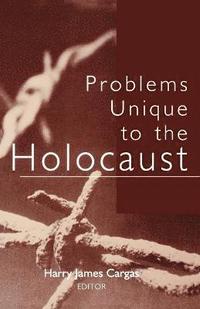 bokomslag Problems Unique to the Holocaust