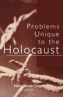 Harry James Cargas - Problems Unique to the Holocaust, Häftad