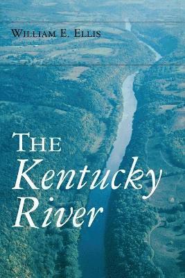 William E Ellis - Kentucky River, Häftad