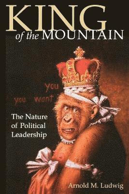 Arnold M. Ludwig, Arnold M Ludwig - King of the Mountain, Häftad