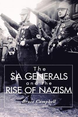 The SA Generals and the Rise of Nazism 1