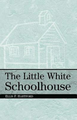 The Little White Schoolhouse 1