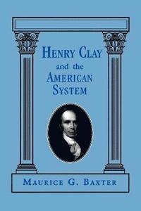 bokomslag Henry Clay and the American System