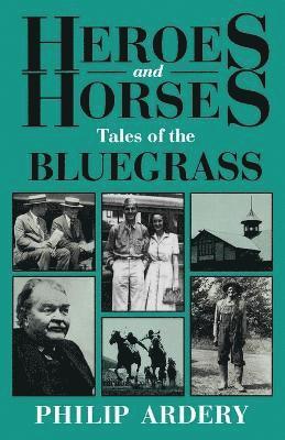 bokomslag Heroes and Horses
