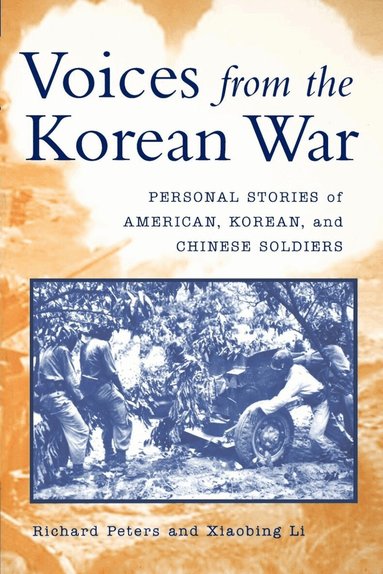 Richard Peters, Xiaobing Li - Voices from the Korean War, Häftad