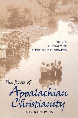 bokomslag Roots of Appalachian Christianity