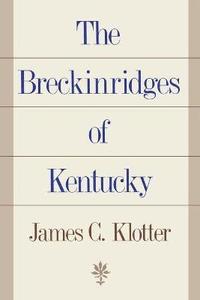 bokomslag The Breckinridges of Kentucky