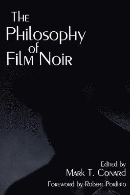 The Philosophy of Film Noir 1