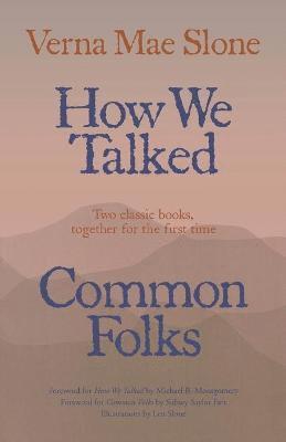 Verna Mae Slone, Len Slone - How We Talked and Common Folks, Häftad