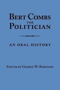 bokomslag Bert Combs The Politician