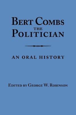 Bert Combs The Politician 1