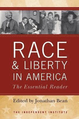 Jonathan Bean - Race and Liberty in America, Häftad